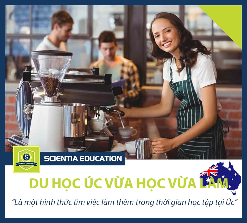 Du học Úc vừa học vừa làm là gì