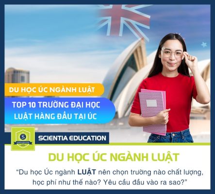 Du học Úc ngành luật: Điều kiện đầu vào, học phí, chọn trường!!!