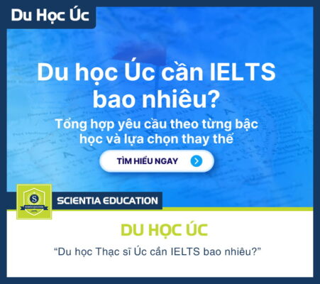 Du học Thạc sĩ Úc cần IELTS bao nhiêu