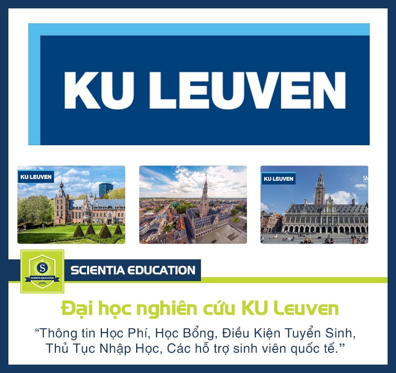 Đại học nghiên cứu KU Leuven: Lịch sử, xếp hạng, ngành học, học phí & học bổng #2025